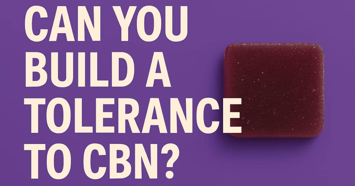 Digital graphic on a purple background featuring a gummy and bold white text asking ‘Can You Build a Tolerance to CBN?’