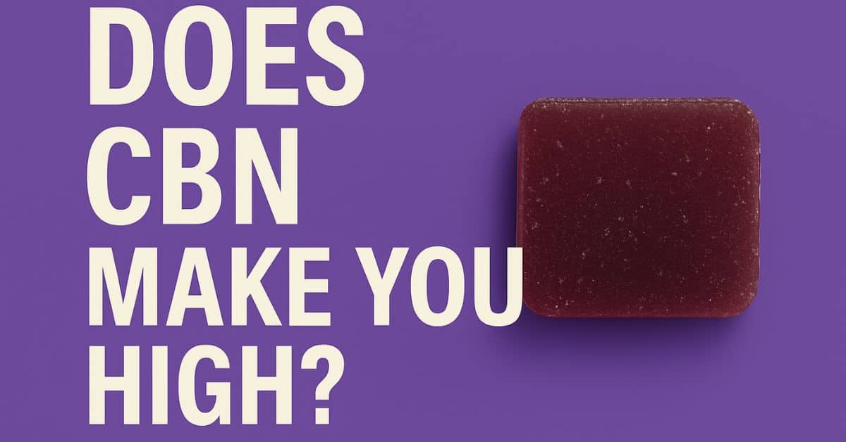 Purple background with a square gummy and bold white text asking ‘Does CBN Make You High?’